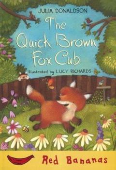 Paperback The Quick Brown Fox Cub (Red Bananas Level 3) Book