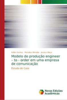 Paperback Modelo de produção engineer - to - order em uma empresa de comunicação [Portuguese] Book