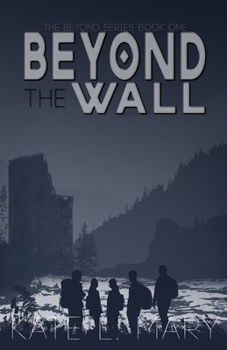 Paperback Beyond The Wall: A Young Adult Dystopian Novel Book