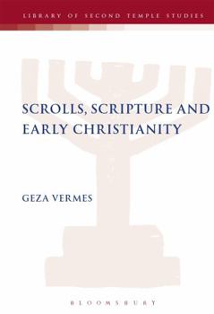 Hardcover Scrolls, Scriptures and Early Christianity Book