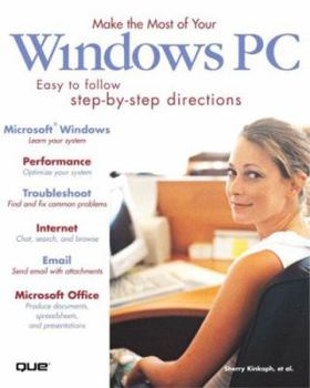 Paperback Make the Most of Your Windows PC: Easy to Follow Step-By-Step Directions Book