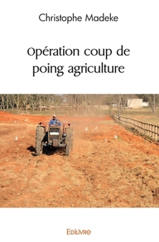 Paperback Opération coup de poing agriculture [French] Book