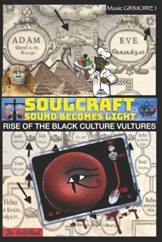 SOULCRAFT SOUND BECOMES LIGHT: RISE OF THE BLACK CULTURE (MUSIC GRIMOIRE)