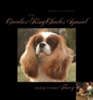 Hardcover The Cavalier King Charles Spaniel, in Fact and Fancy Book