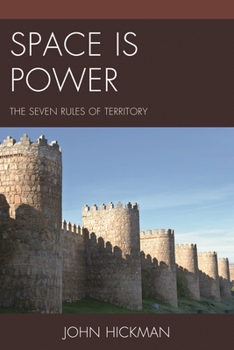 Hardcover Space Is Power: The Seven Rules of Territory Book