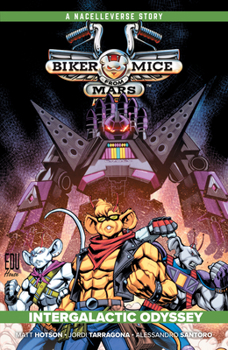 Biker Mice from Mars Vol. 2: Intergalactic Odyssey