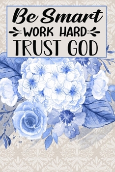 Be Smart Work Hard Trust God: Pretty Christmas Journal Planner For Women To Write In 6 x 9 inches, 100 pages, cream interior, glossy cover