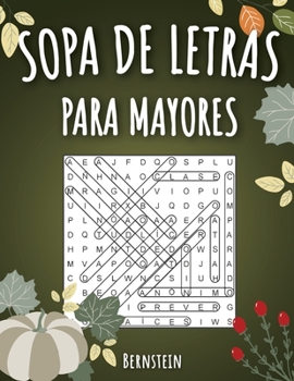 Paperback Sopa de letras para mayores: 200 Sopa de letras con soluciones - Entrena la Memoria y la Lógica - Diversión para las vacaciones [Spanish] Book