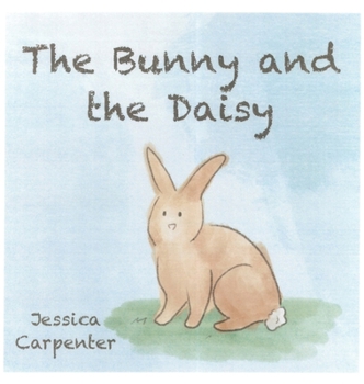 Hardcover The Bunny and the Daisy Book