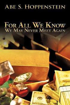 Hardcover For All We Know: We May Never Meet Again Book