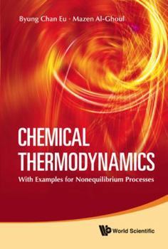 Hardcover Chemical Thermodynamics: With Examples for Nonequilibrium Processes Book