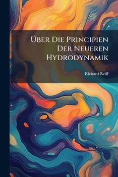 Paperback Über Die Principien Der Neueren Hydrodynamik [German] Book