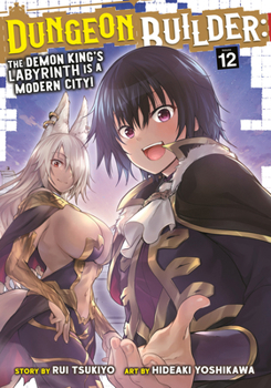 Paperback Dungeon Builder: The Demon King's Labyrinth Is a Modern City! (Manga) Vol. 12 Book