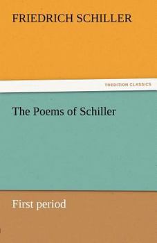 Paperback The Poems of Schiller - First Period Book