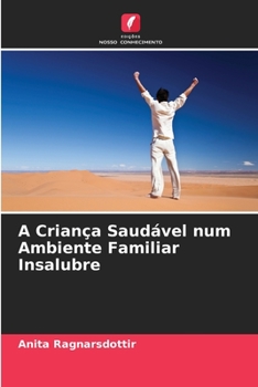 Paperback A Criança Saudável num Ambiente Familiar Insalubre [Portuguese] Book