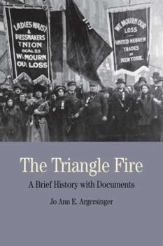 Paperback The Triangle Fire: A Brief History with Documents Book