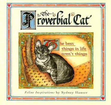 Hardcover The Proverbial Cat: Feline Inspirations Book
