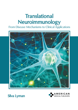 Hardcover Translational Neuroimmunology: From Disease Mechanisms to Clinical Applications Book