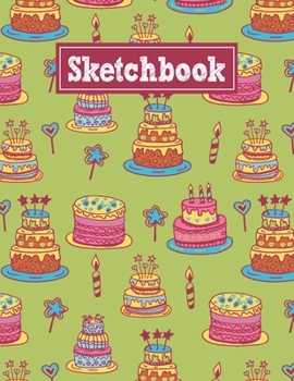 Paperback Sketchbook: 8.5 x 11 Notebook for Creative Drawing and Sketching Activities with Birthday Cake Themed Cover Design Book