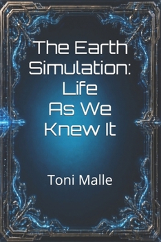 The Earth Simulation: Life As We Knew It