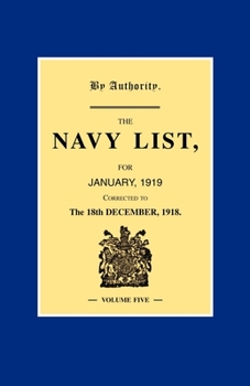 Paperback NAVY LIST JANUARY 1919 (Corrected to 18th December 1918 ) Volume 5 Book