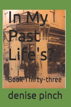 Paperback In My Past Life's?: Book Thirty-three Book