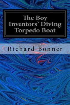 Paperback The Boy Inventors' Diving Torpedo Boat Book