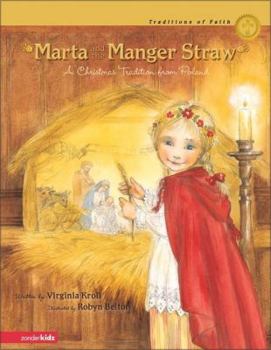 Hardcover Marta and the Manger Straw: A Christmas Tradition from Poland Book