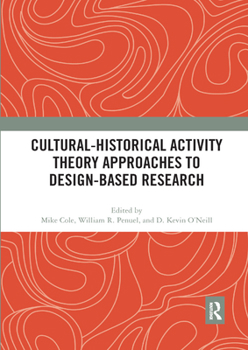 Paperback Cultural-Historical Activity Theory Approaches to Design-Based Research Book
