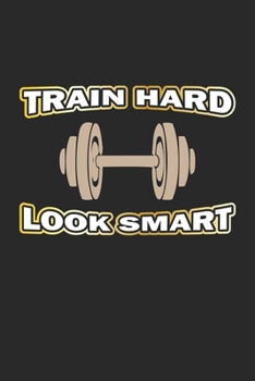 Paperback Train Hard Look Smart: Notizbuch Geschenk-Idee - Karo - A5 - 120 Seiten Book