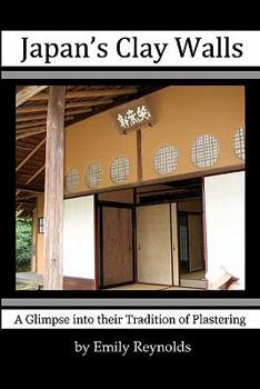 Paperback Japan's Clay Walls: A Glimpse into their Plaster Craft Book
