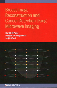 Hardcover Breast Image Reconstruction and Cancer Detection Using Microwave Imaging Book