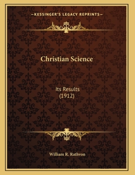 Paperback Christian Science: Its Results (1912) Book