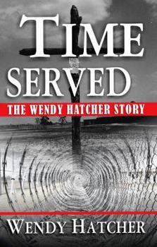 Paperback Time Served - The Wendy Hatcher Story Book