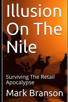Paperback Illusion on the Nile: Surviving the Retail Apocalypse Book