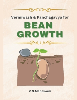 Paperback Vermiwash and Panchagavya for Bean Growth Book
