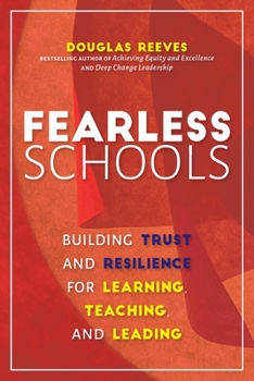 Paperback Fearless Schools: Building Trust and Resilience for Learning, Teaching, and Leading Book