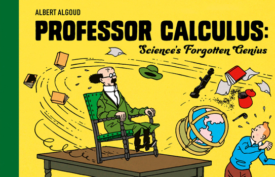 Hardcover Professor Calculus: Science's Forgotten Genius Book