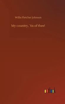 Hardcover My country, ´tis of thee! Book