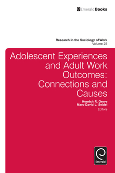 Hardcover Adolescent Experiences and Adult Work Outcomes: Connections and Causes Book