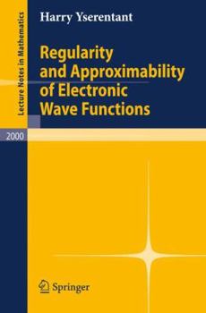 Paperback Regularity and Approximability of Electronic Wave Functions Book