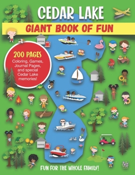 Paperback Cedar Lake Giant Book of Fun: Coloring, Games, Journal Pages, and special Cedar Lake Memories! Book