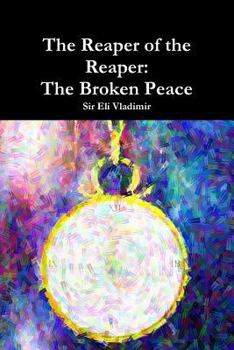 Paperback The Reaper of the Reaper: The Broken Peace Book