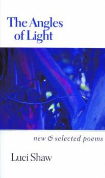 Paperback The Angles of Light: New and Selected Poems Book