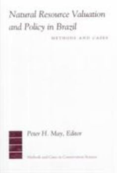 Paperback Natural Resource Valuation and Policy in Brazil Book