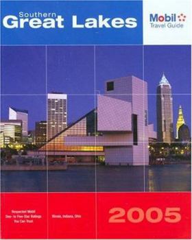 Mobil Travel Guide Southern Great Lakes, 2005: Illinois, Indiana, Ohio