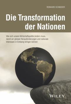 Hardcover Die Transformation der Nationen: Wie sich unsere Wirtschaftspolitik ändern muss, damit wir globale Herausforderungen und nationale Interessen in Einklang bringen können [German] Book