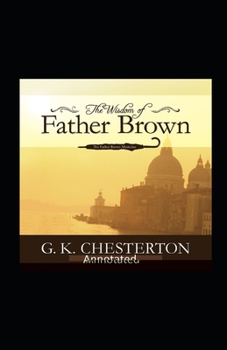 Paperback The Wisdom of Father Brown (Annotated Original Edition) Book