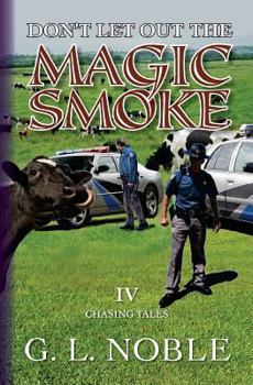 Paperback Don't Let Out The Magic Smoke: IV. Chasing Tales Book