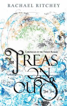 The Treasonous - Book #3 of the Chronicles of the Twelve Realms 